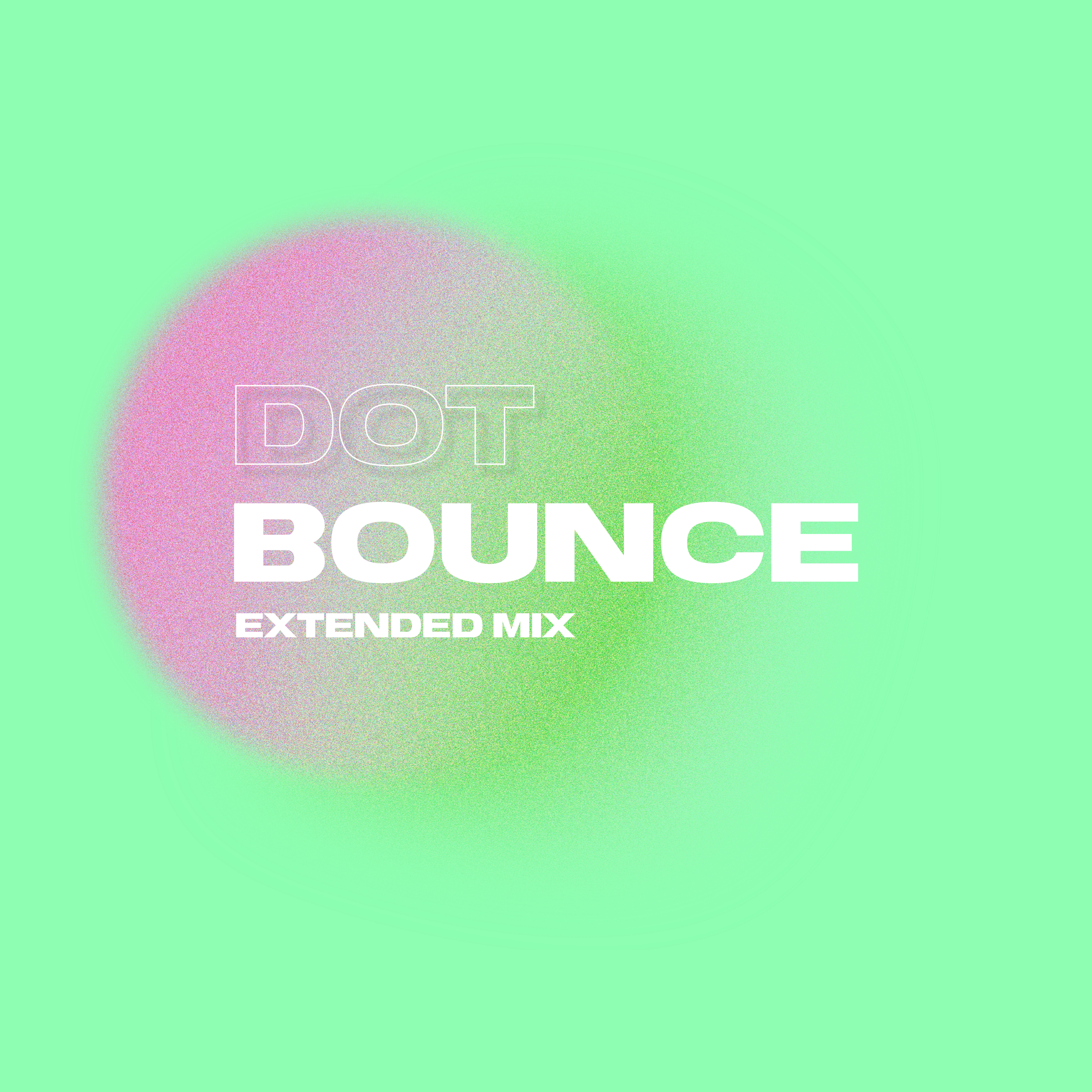 Cover art for Bounce [Extended Mix] by dot